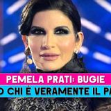 Pamela Prati, Bugie: Ecco Chi E' Veramente Il Padre!
