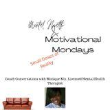Mental Health and Motivational Mondays Couch Conversations with Guest- Monique Nixon, Mental Health Counselor and Author