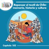 Repensar el textil de Chile: memoria, historia y cultura