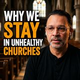 When the Church Calls You Family | Evan Doyle on Why We Stay in Unhealthy Churches