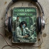 Green Lights, Cold Skin