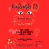Podcast Kieślowski 2.0, odc. 5 - Rafał Syska