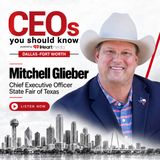 CEOs You Should Know - Mitchell Glieber - State Fair of Texas