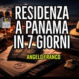 RESIDENZA A PANAMA IN 7 GIORNI: PROCEDURA E DOCUMENTI - ANGELO FRANCO