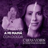 Me dolía ver sufrir a mi mamá con @citacontigo2025 - Episodio 159