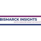 Bismarck Insights Ep. 35 - Doug Wiles, Bismarck Assistant Administrator
