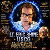 Rob McConnell Interviews - LT. ERIC SHINE, USCG - U.S. Coast Guard Military Tribunals Over U.S. Civilians