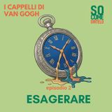 2. Esagerare