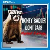 Honey Badger Don't Care: Market Edition