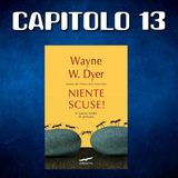 NIENTE SCUSE! di Wayne W. Dyer - CAPITOLO 13