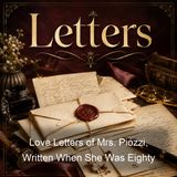 Love Letters of Mrs Piozzi Written When She Was Eighty - Hester Lynch Piozzi