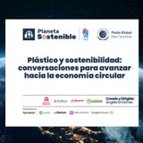 Plásticos y sotenibilidad: Conversación para avanzar hacia la economía circular