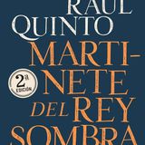 Raúl Quinto y su "Martinete del rey Sombra"