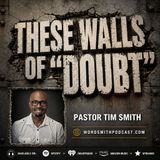 These Walls of "Doubt"