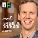 Improving Job Coordination w Software w Adam Ketterer