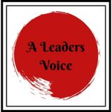 A Leaders Voice w/ Guest Vincent Martin