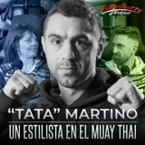 Un ESTILISTA en el MUAY THAI | MUAY THAI con SEBASTIÁN "TATA" MARTINO