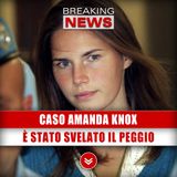 Caso Amanda Knox: È Stato Svelato Il Peggio!