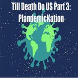 Ep 79 PlandemicKation