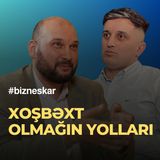 Xoşbəxtlik qayğıları - Xoşbəxt olmağın yolları - Zahid Adıgözəlov