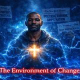 The Environment Of Change_ Knowing The Game Part V