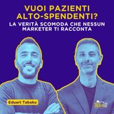 Vuoi PAZIENTI alto-spendenti? la VERITÀ scomoda che nessun MARKETER ti racconta