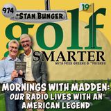 Mornings With Madden: OUR Radio Lives with an American Legend featuring author Stan Bunger