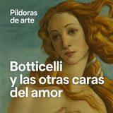 Botticelli y las otras caras del amor.