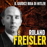 Il Giudice Boia Di Hitler: Roland Freisler