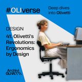 OLIverse - 41 - DESIGN - Olivetti's Revolutions: Ergonomics by Design