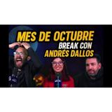 El Break con Andrés Dallos Octubre Entre Mitos, Cultura y Realidades