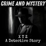 09 - X Y Z - A Detective Story by Anna Katharine Green