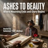 Ashes To Beauty - Transform pain into purpose with Solomon "Sol" Bishop