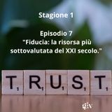 La porta di casa -7 puntata " Fiducia: la risorsa più sottovalutata del XXI secolo. Come nasce e perché genera performance."