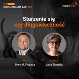 #55 - Starzenie się czy długowieczność - Henryk Puszcz