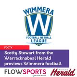 Scotty Stewart on Wimmera Football and Netball League footy this weekend
