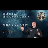 Episode 35 Caldwell Fire Department Deputy Chief Alan Perry