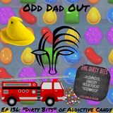 Dirty Bits of Addictive Candy ODO 136