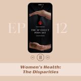 Women's Health: The Disparitiies