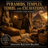 Explorations in Egypt & Nubia by Giovanni Belzoni | Ancient Pyramids & Tomb Discoveries Audiobook Part 2
