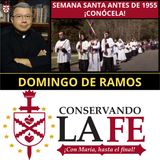 💥La Semana Santa antes de 1955. Domingo de Ramos. ¡Conoce cómo era la liturgia!