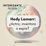 Hedy Lamarr: ¿Actriz, inventora o espía?