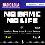 Il Podcast di Lola - Puntata 7- No Game No Life
