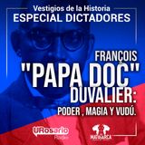François “Papa Doc” Duvalier: poder, magia y vudú