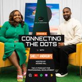 Shelly Andrews Talks Production, Operations, & Building Your Skill Set • Connecting The Dots • Ep.6