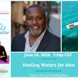 Day  #3 - Healing Waters for Men - Ausar Aten