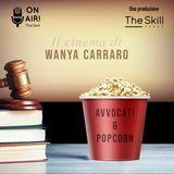 Ep. 6 - Il cinema di Wanya Carraro (Vicepresidente AIGI - Associazione Italiana Giuristi d'Impresa)
