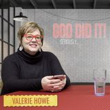 God Did It Episode 1 with Valerie Howe & Steven Strauch