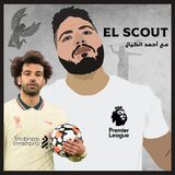 بودكاست الجولة 10 (صلاح كابتن لآخر الموسم) - EL SCOUT مع أحمد الكيال