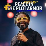 Peace In The Plot Armor // Missing Peace (Part 5) // Pastor Tim Ross